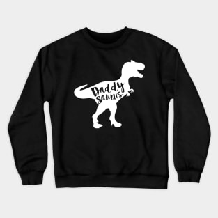 Daddysaurus Funny Dinosaur Dad Gift T Rex Father's Day Crewneck Sweatshirt